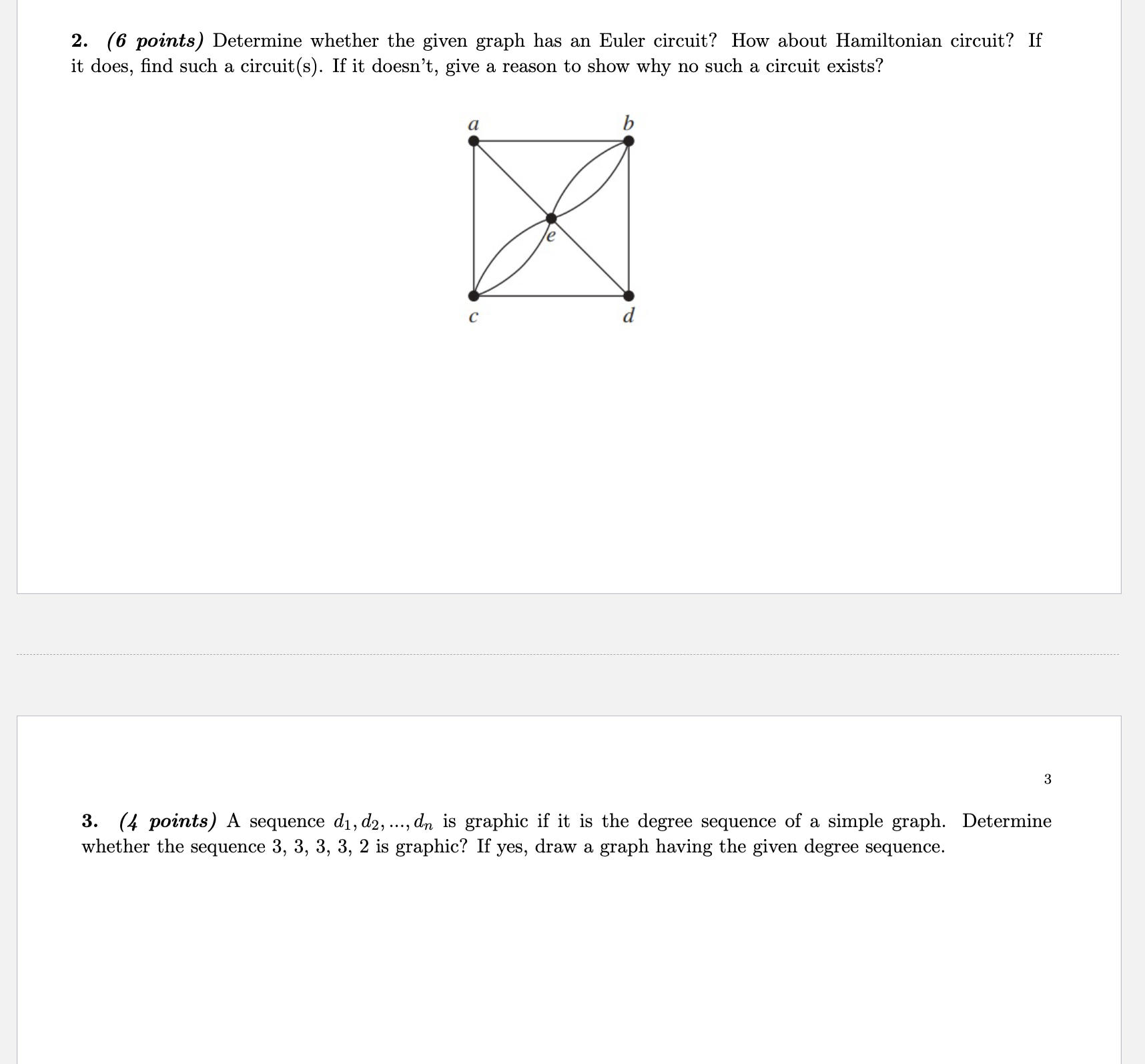 2. (6 points) Determine whether the given graph has an Euler