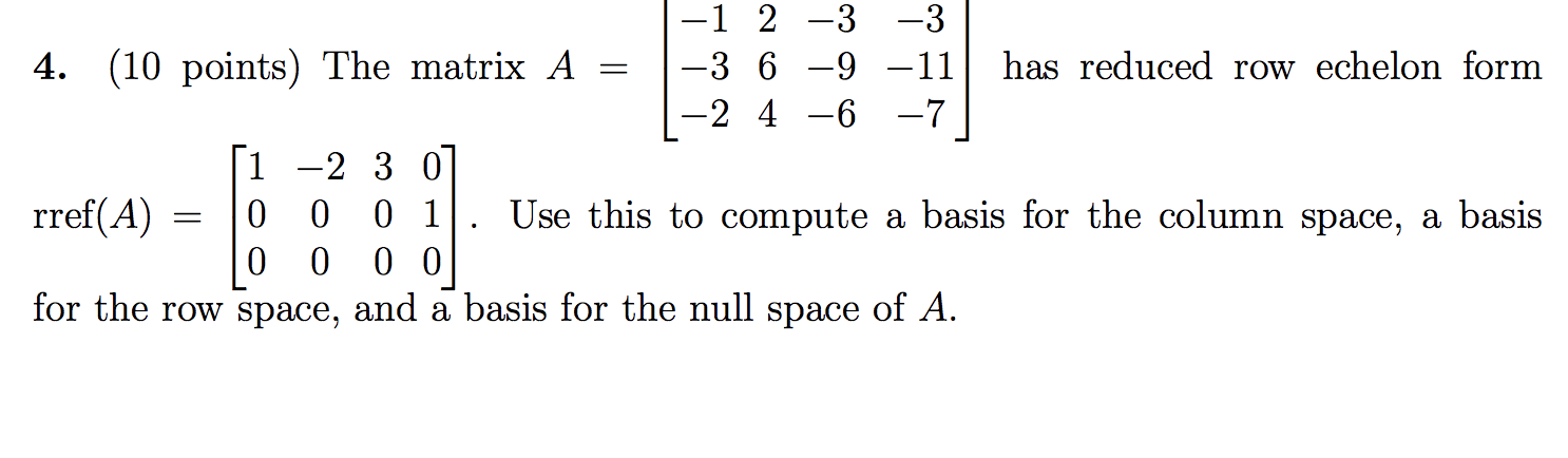 only one question 1 2 3 3 4. (10 points) The matrix