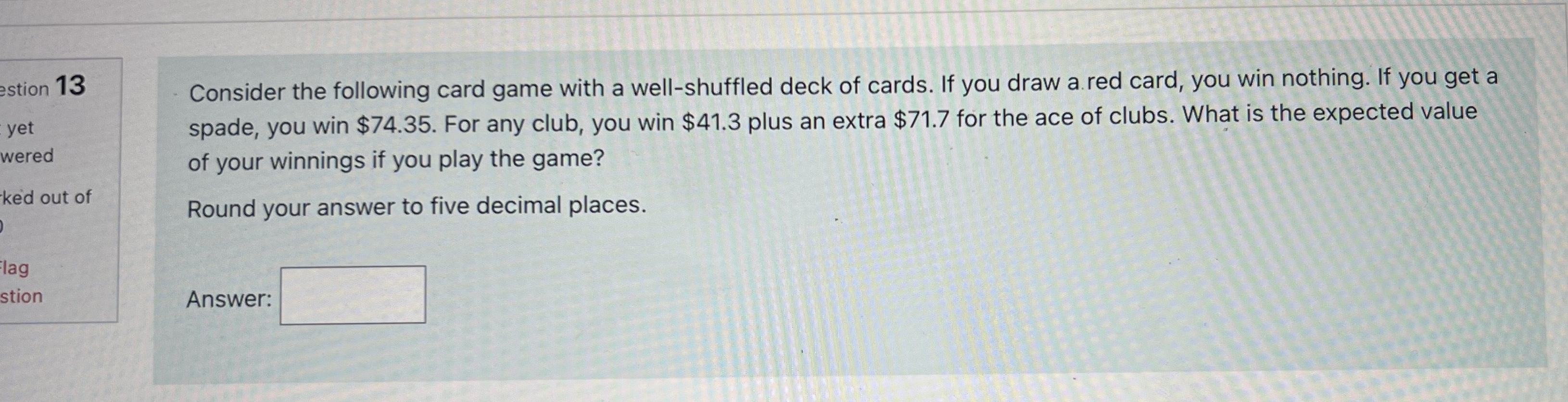 If you draw 3 black cards, you win $422.82. For any other
