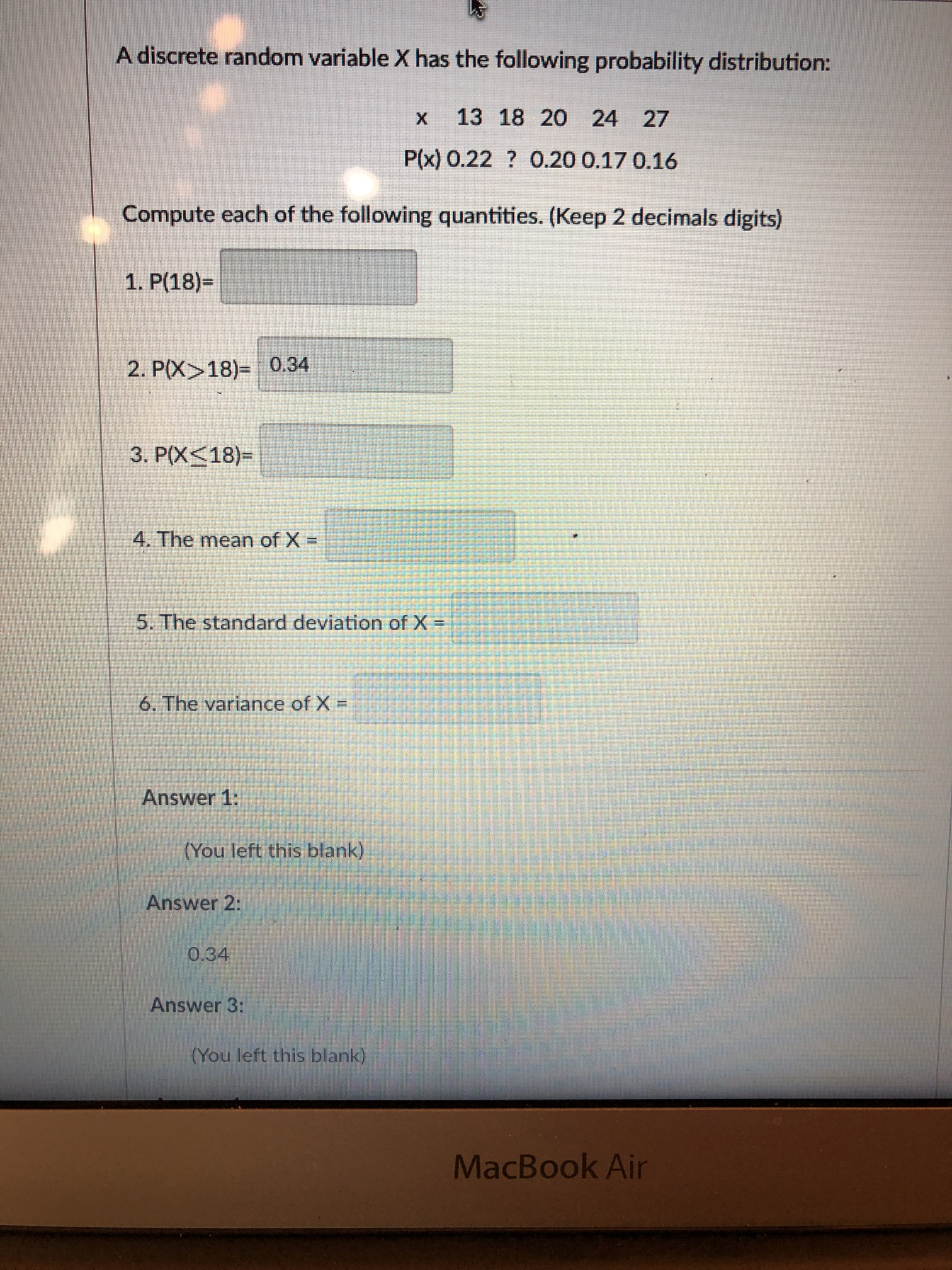 A discrete random variable X has the following probability distribution :"