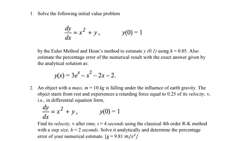 Solve needed 1. Solve the following initial value problem dy x -