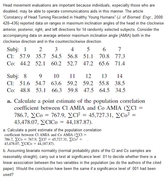 Answer these problems: Head movement evaluations are important because individuals, especially those