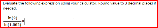 (b) =| 6 - In(1.07) Evaluate the following expression using your calculator,