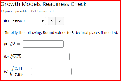 decimal places if needed. (a) (5) (b) (6.71) = 2.64 (C) 6.84Evaluate