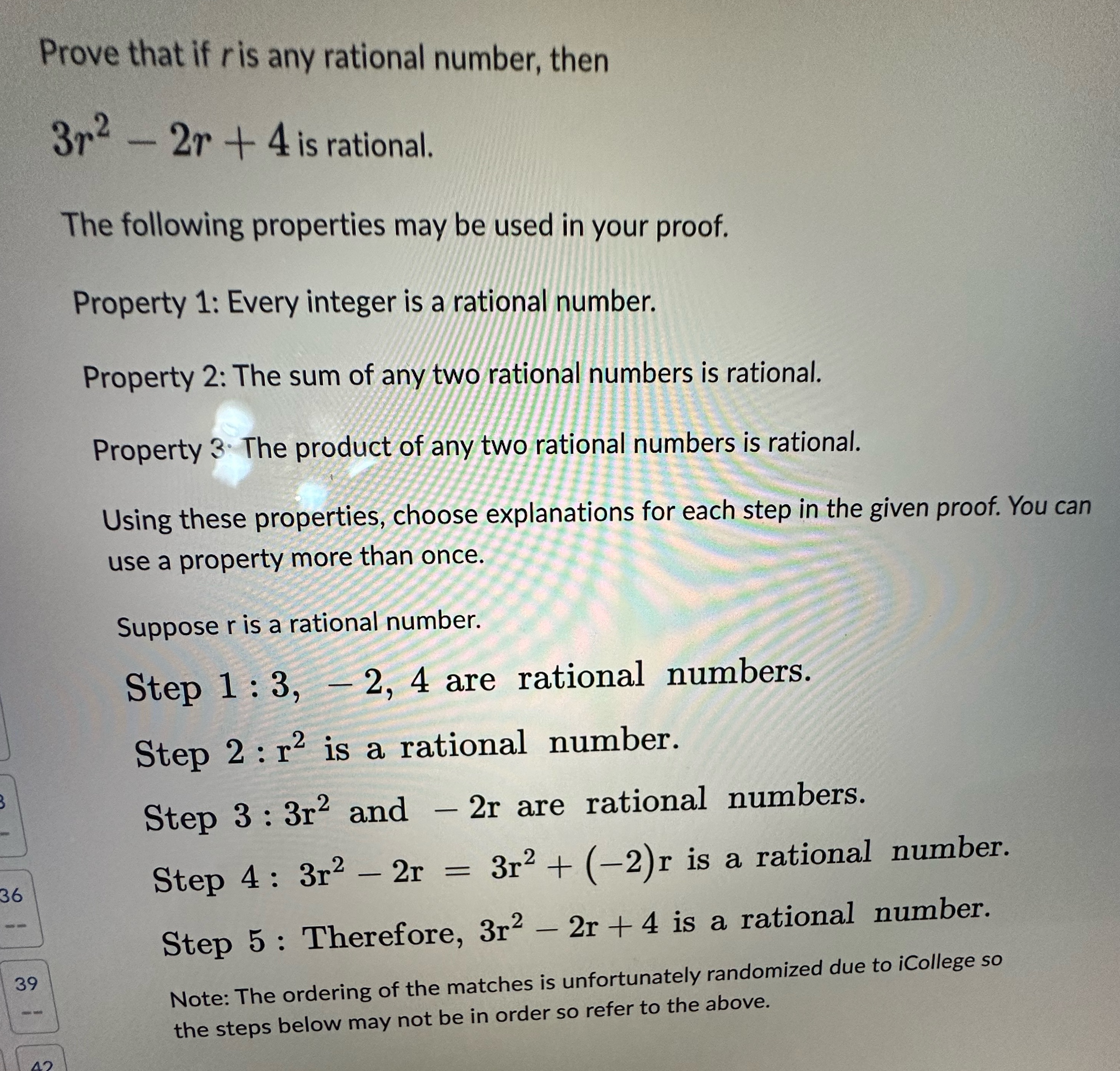please match step with the property Prove that if ris any rational