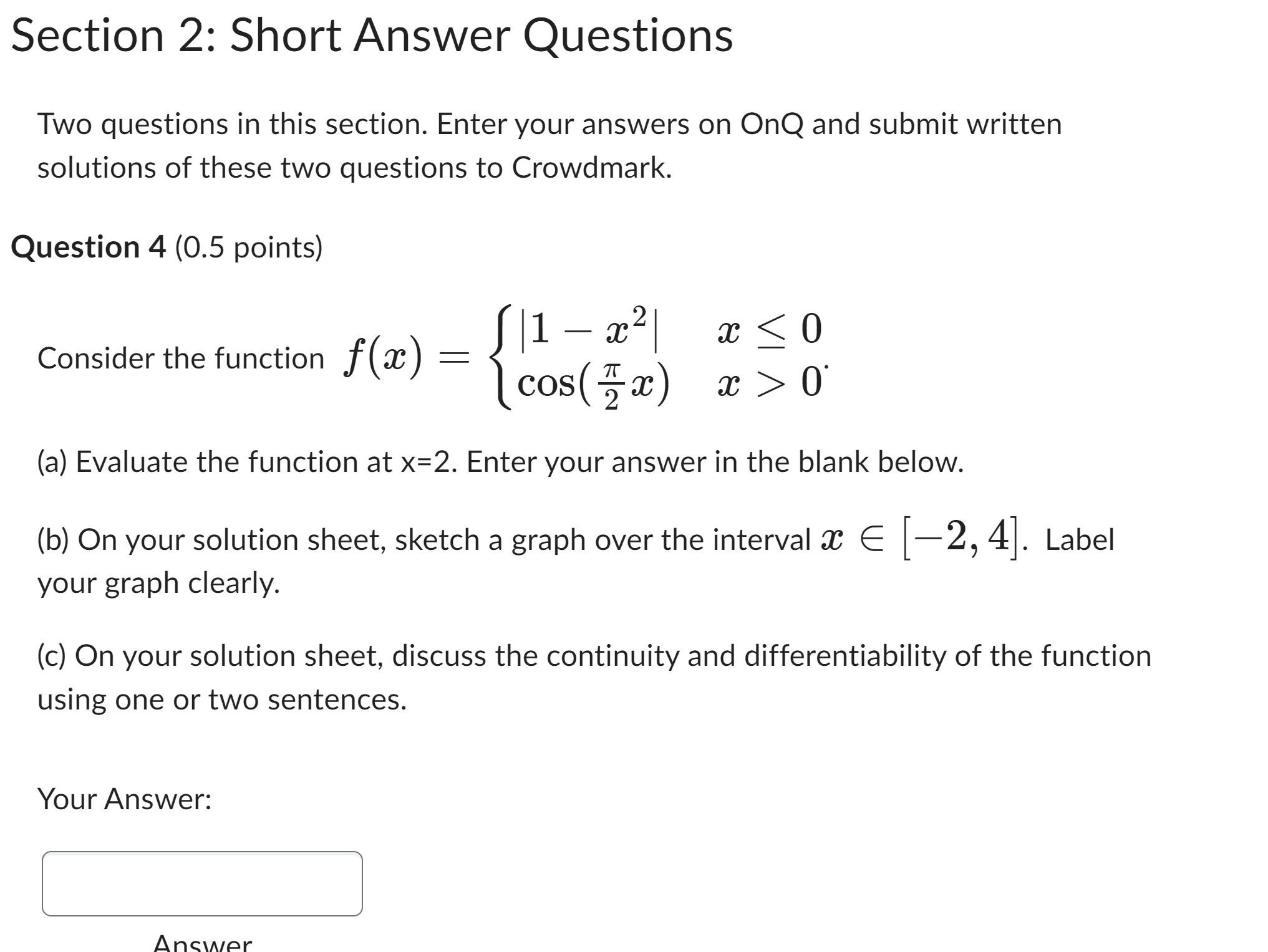 Section 2: Short Answer Questions Two questions in this section. Enter
