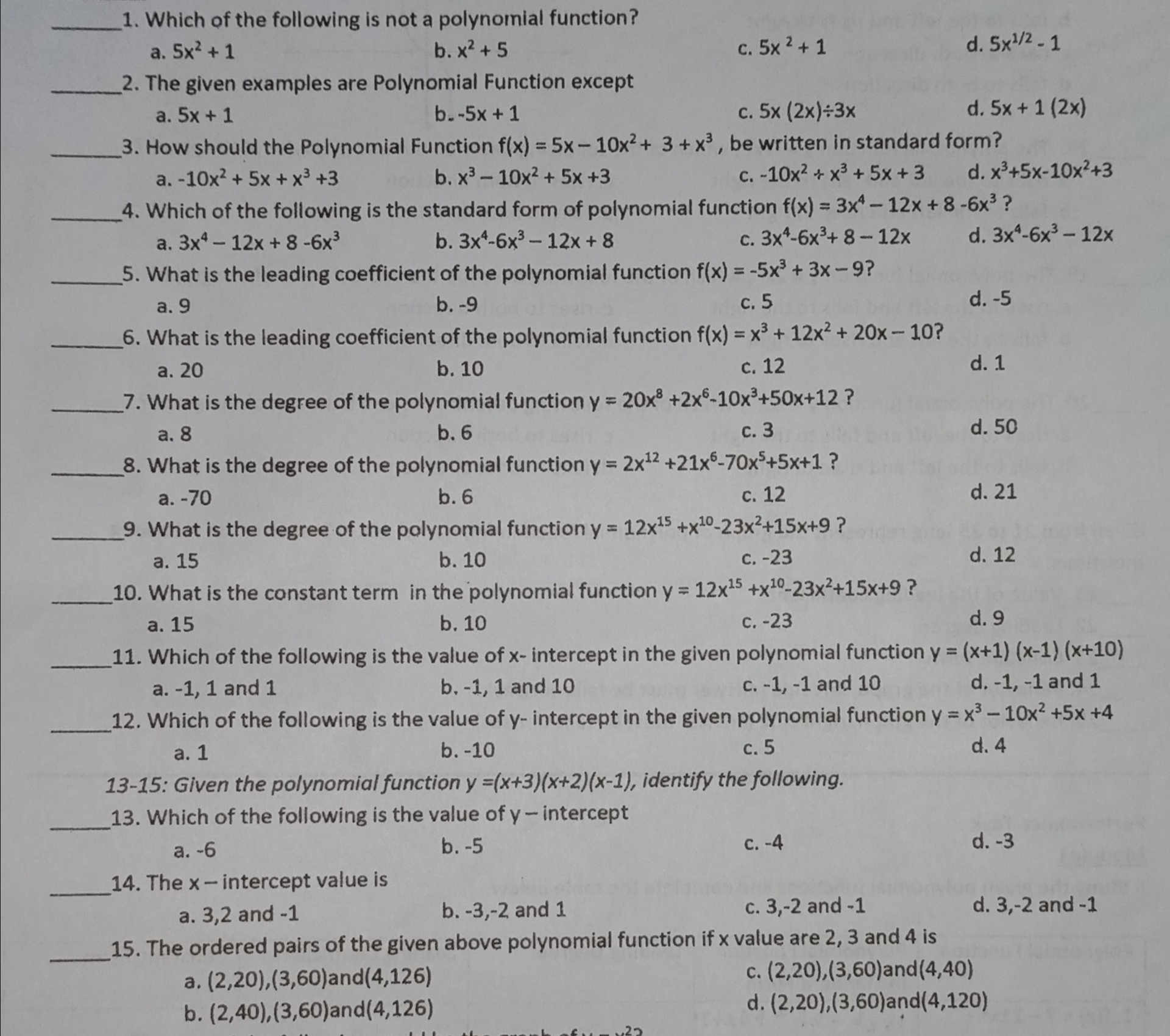 following describe the end behavior of the graph? . a. rises to