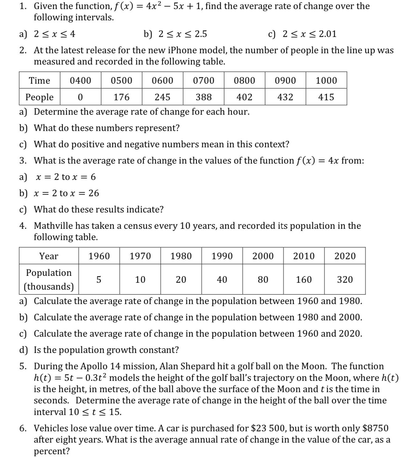 Please show steps for everything 1. Given the function, f (x) =