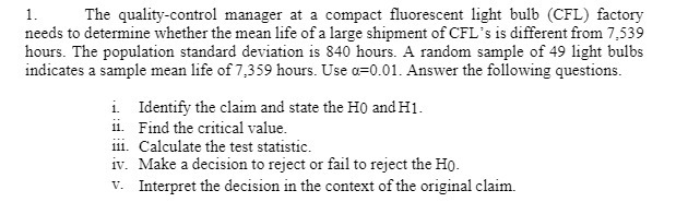 1 . The quality-control manager at a compact fluorescent light bulb