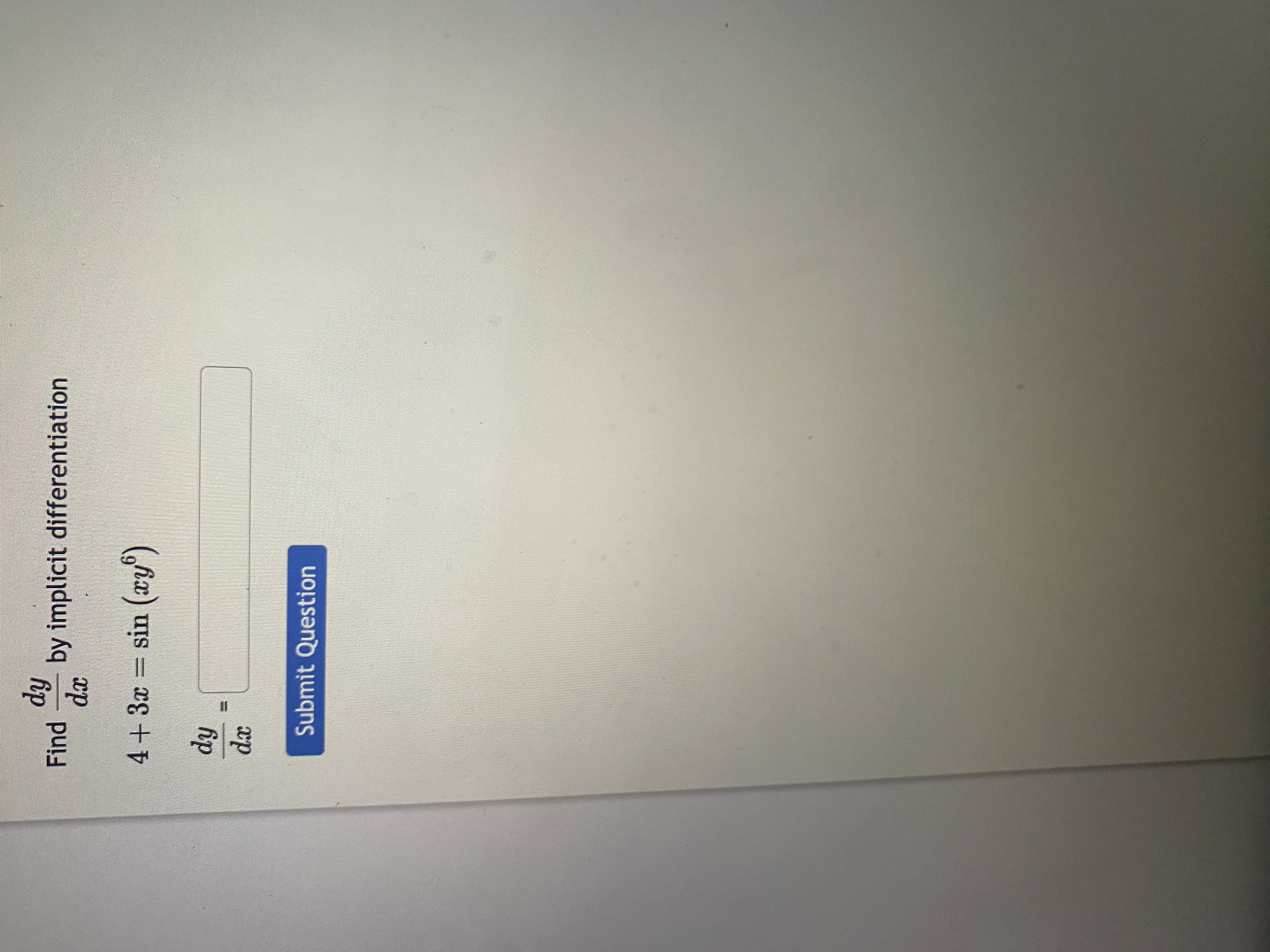 Find ay by implicit differentiation 4+ 3x - sin (xy) dy