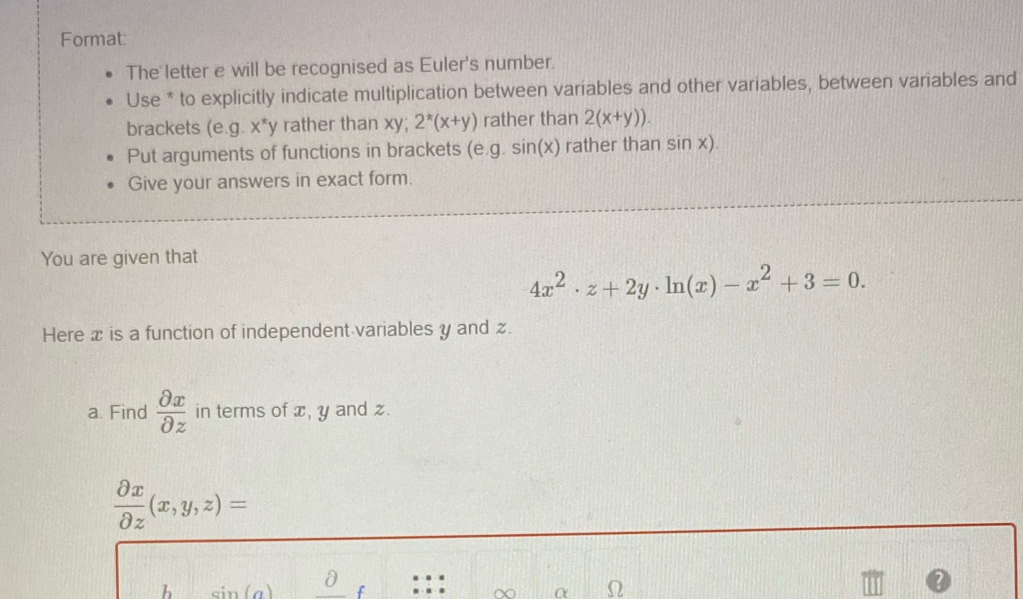  Format . The letter e will be recognised as Euler's number.