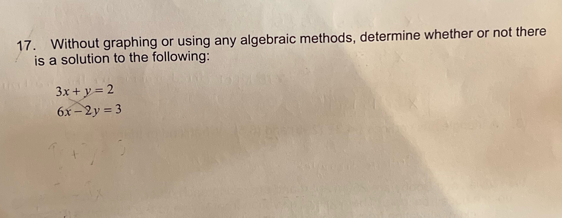  17. Without graphing or using any algebraic methods, determine whether or
