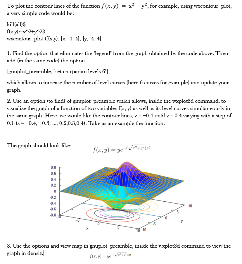 Use Maxima, a Computer Algebra System in order to complete the task.