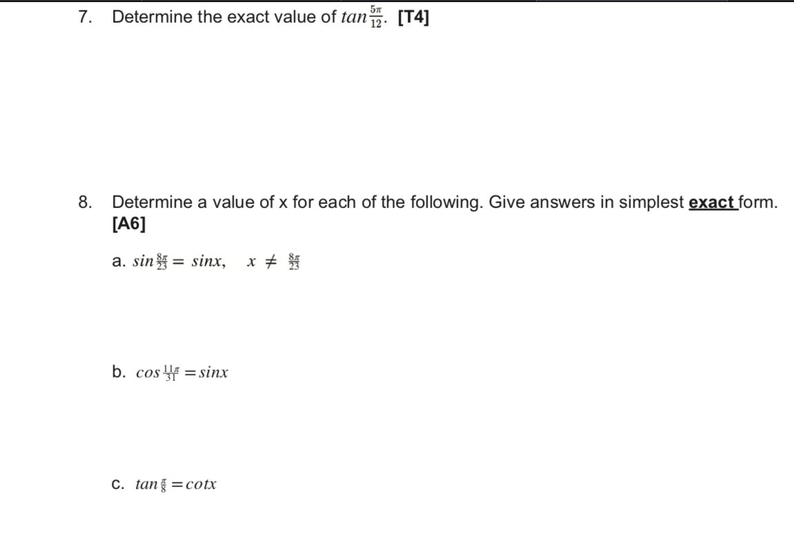 PLEASE TYPE OUT ANSWER THANK YOU :) 7. Determine the exact value