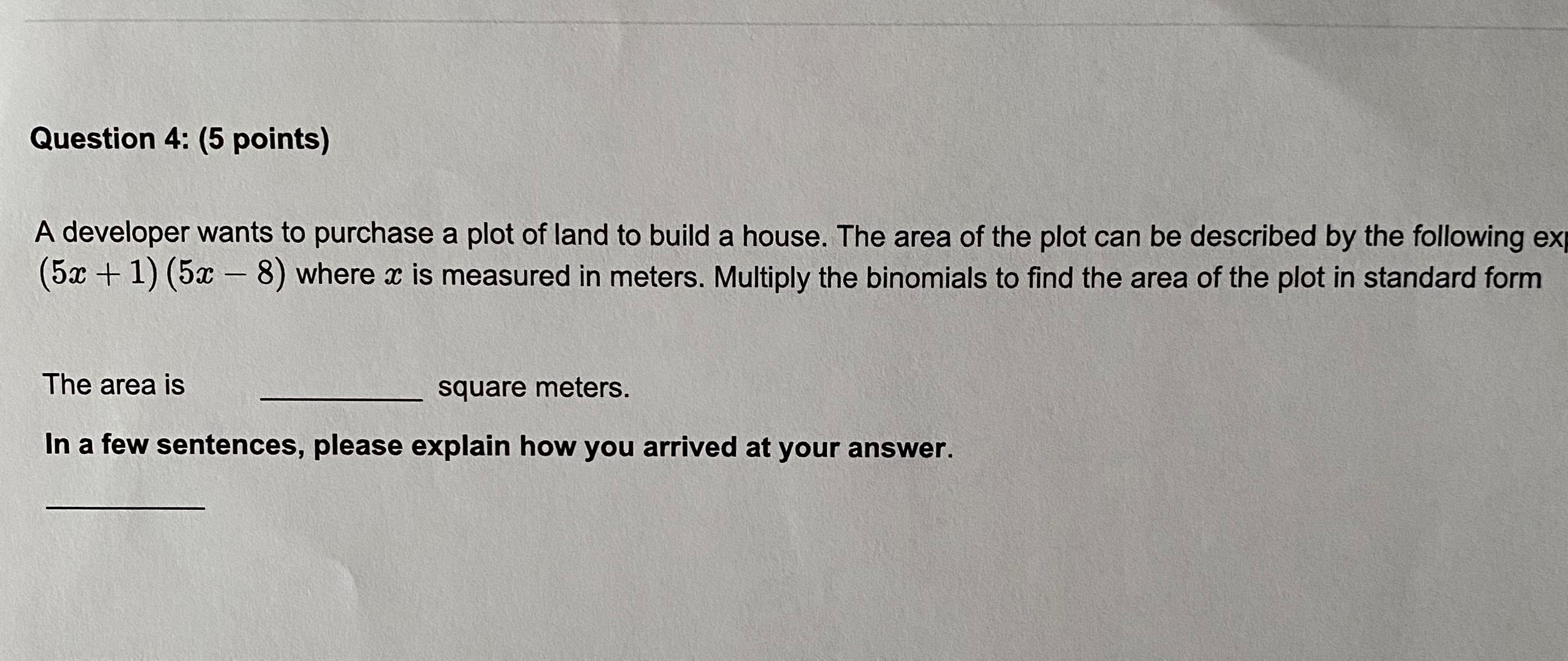 Please help Question 4: (5 points) A developer wants to purchase a