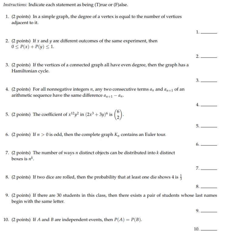  Instructions: Indicate each statement as being (T)rue or (F)alse. 1. (2