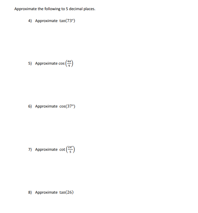 an acute angle 0, suppose tan (O) =. Compute exact and approximate