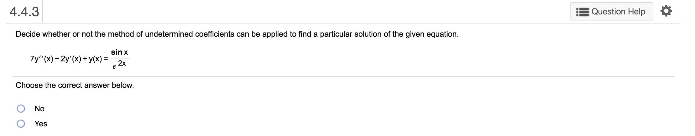 solve this question 4.4.3 Question Help Decide whether or not the method