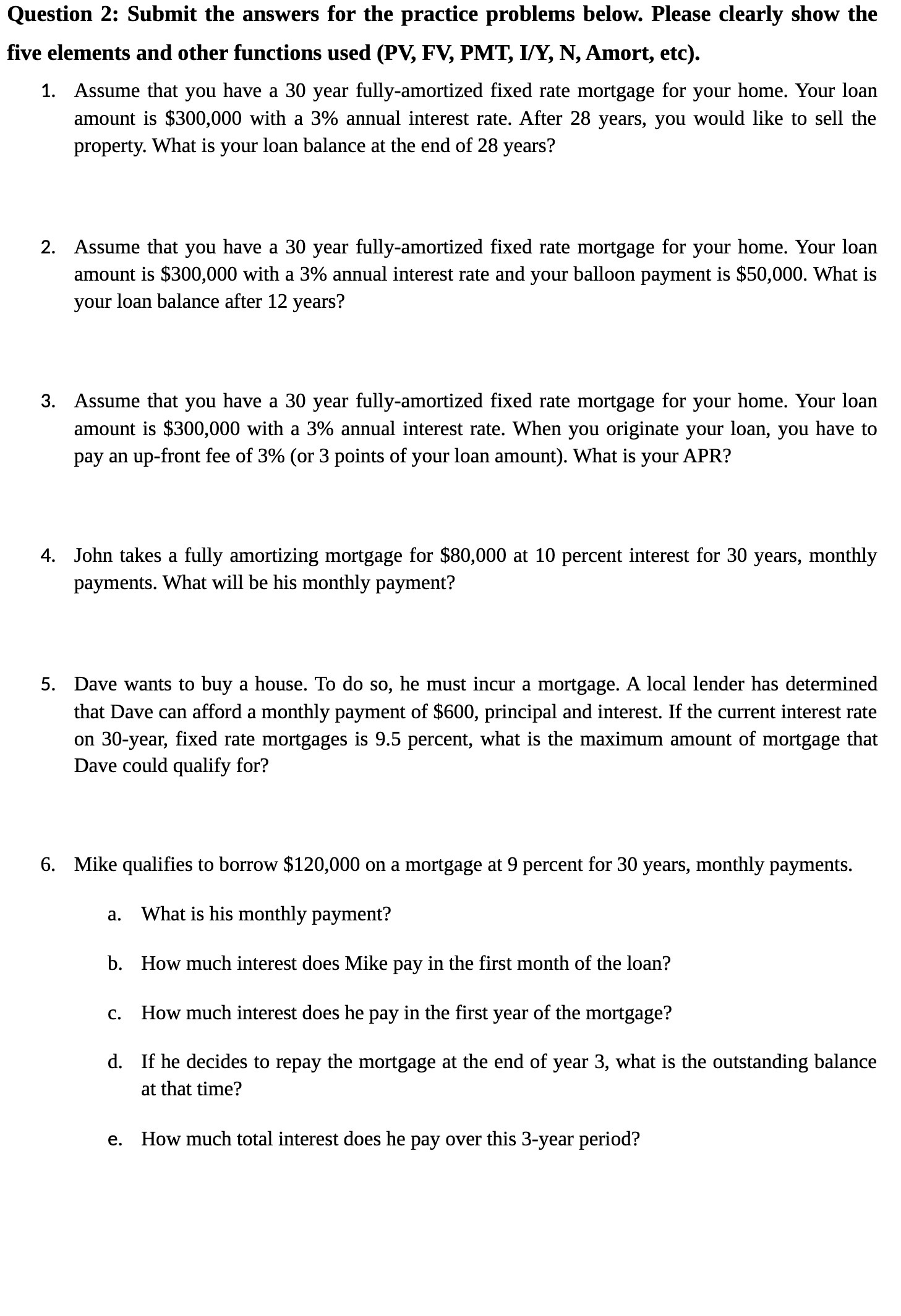 Question 2: Submit the answers for the practice problems below. Please