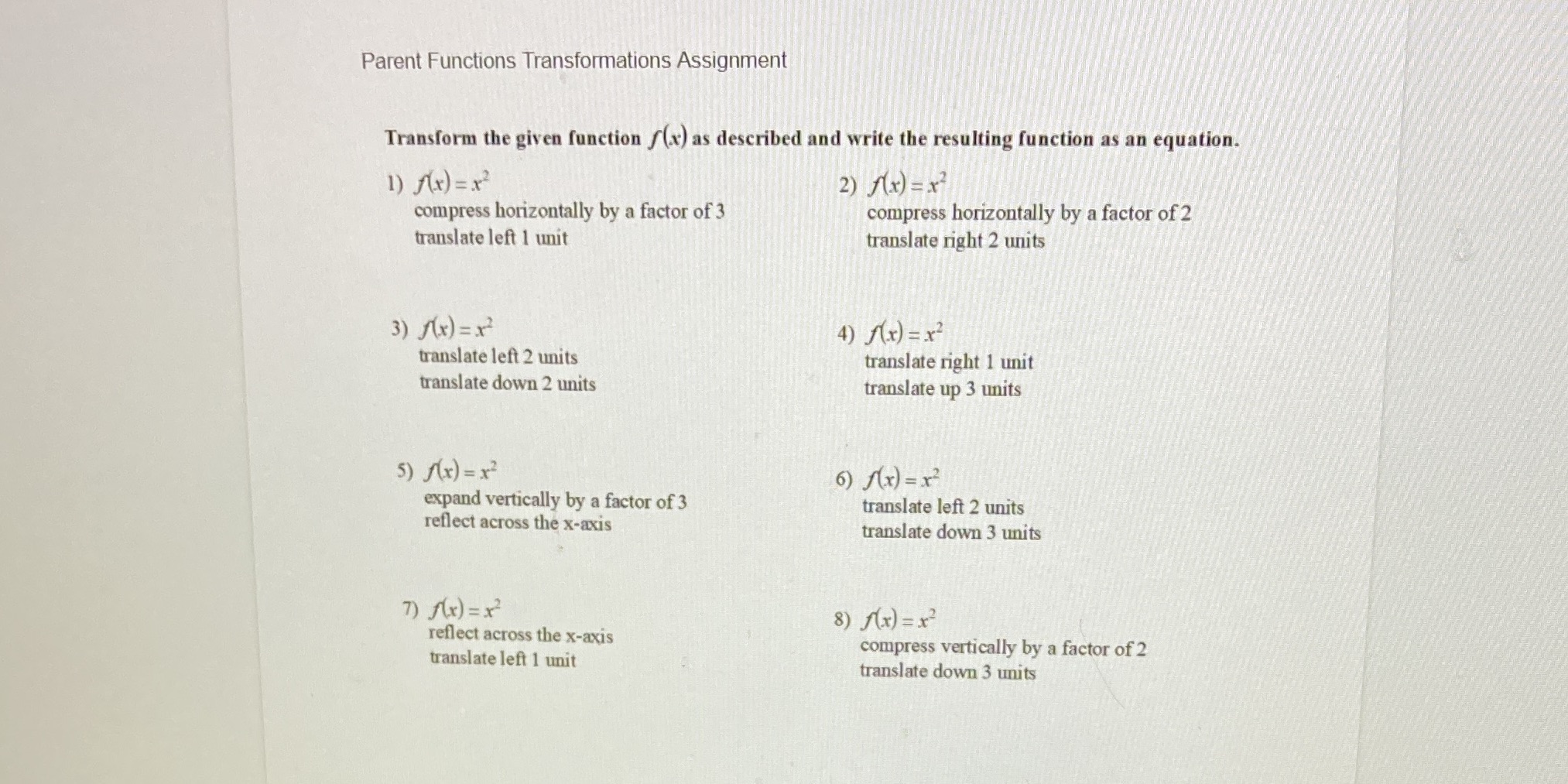 Parent functions Transformations Parent Functions Transformations Assignment Transform the given function f(x)