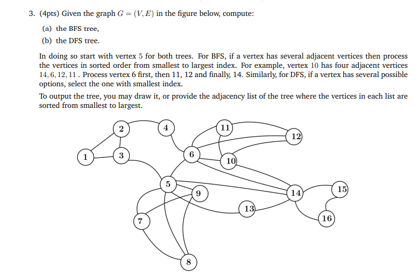 3. (4pts) Given the graph G = (V, E) in the