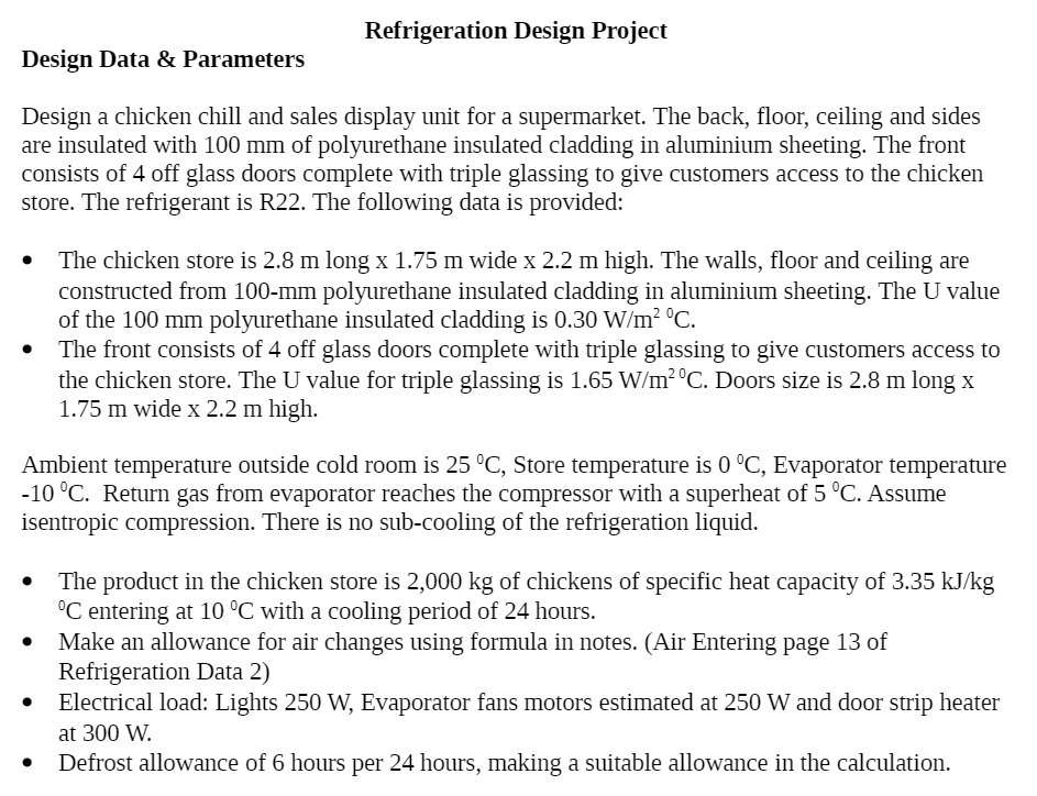  Refrigeration Design Project Design Data 8: Parameters Design a chicken chill
