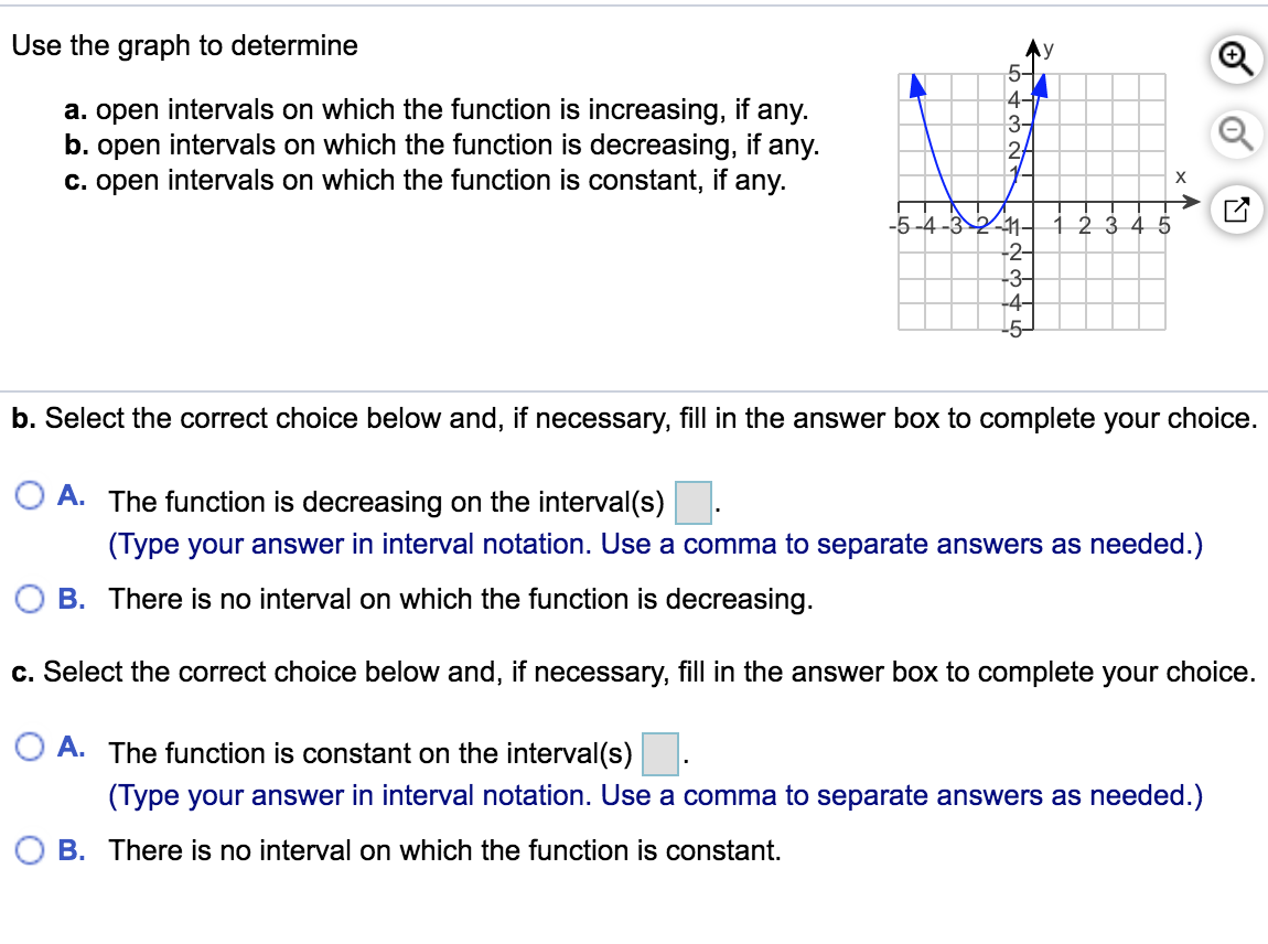 on which the function is increasing, if any. b. open intervals on