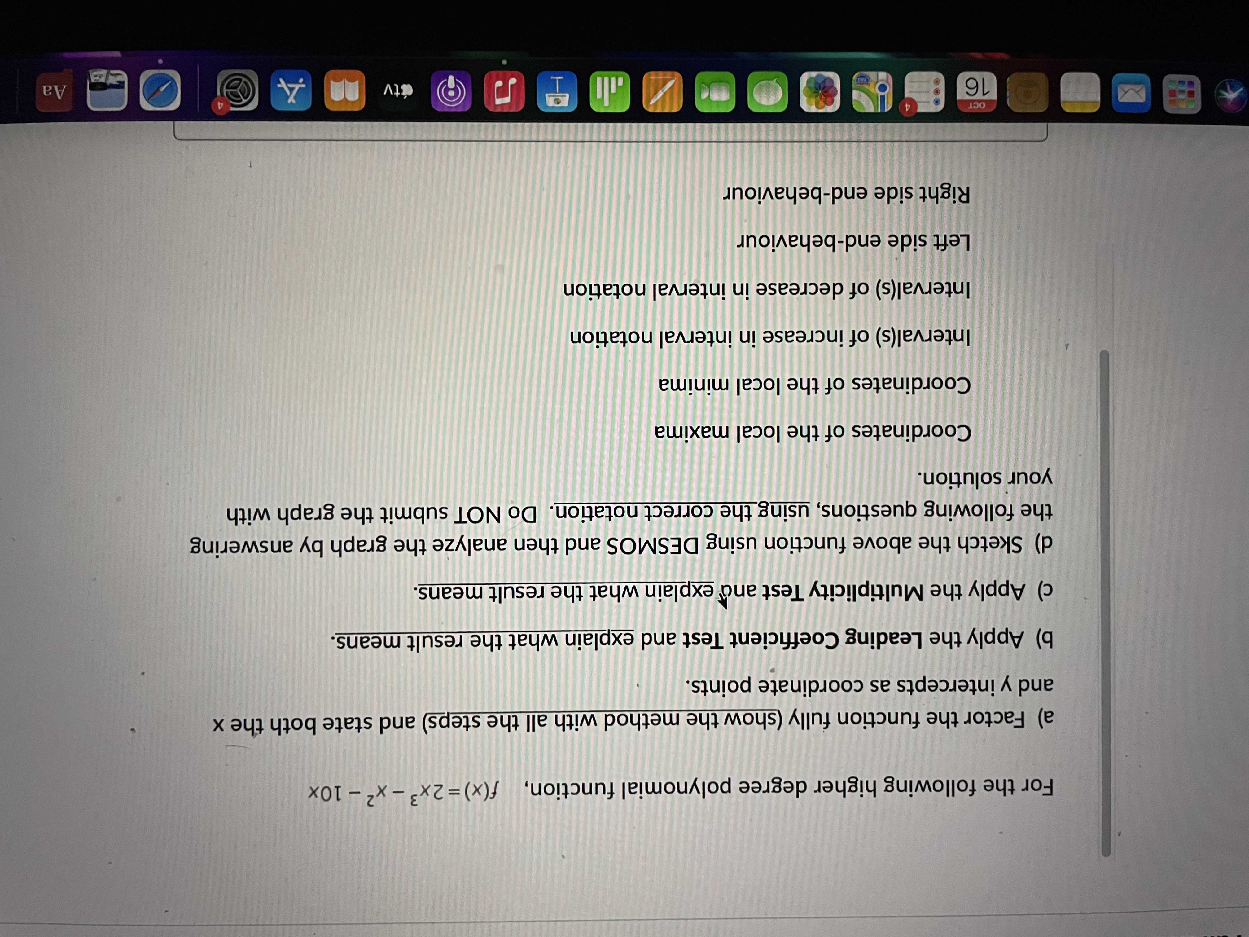 For the following higher degree polynomial function, f(x) =2x3 - x2