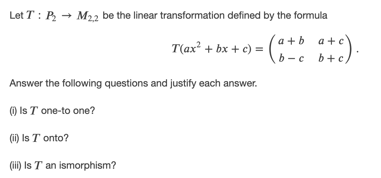  Let T : P2 > M22 be the linear transformation defined