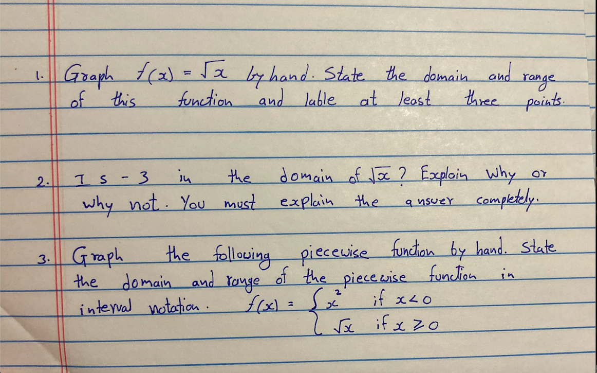 1 . Graph 7 (x) = Ja by hand. State the