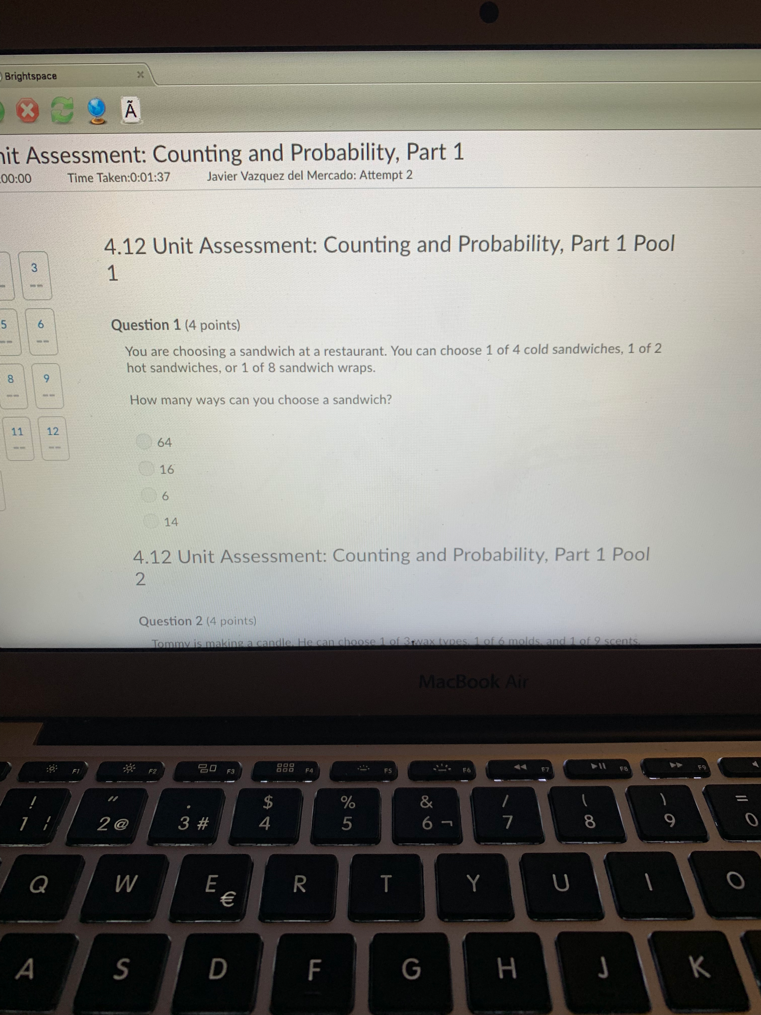 Math questions below...................... please just give the answer no workout needed. Brightspace