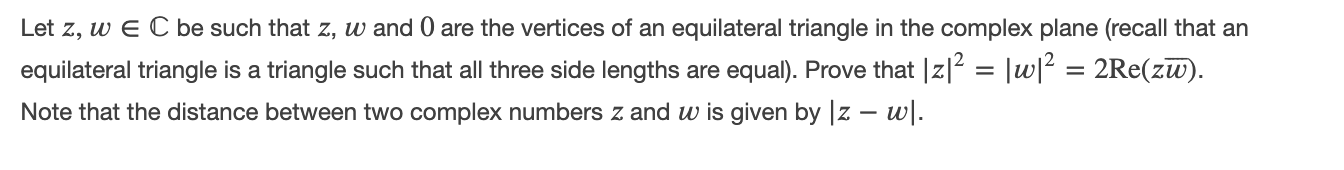 please solve it Let 2, w E C be such that z.