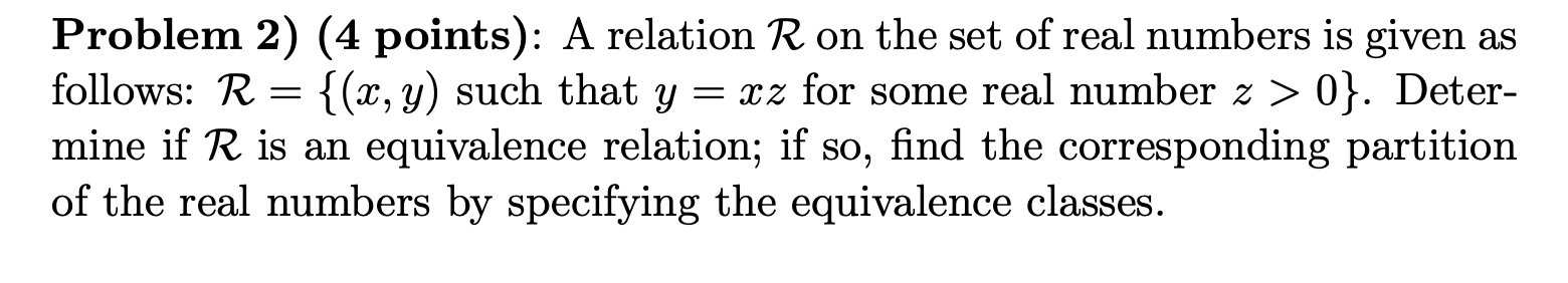  Problem 2) (4 points): A relation R on the set of