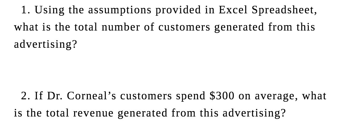  1. Using the assumptions provided in Excel Spreadsheet, what is the