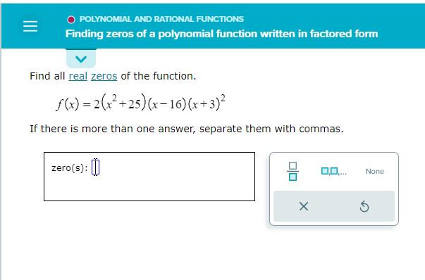 module is Polynomial and Rational Functions, topic is Finding zeros of a