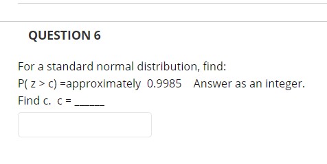 please see attached QUESTION 6 For a standard normal distribution, find: P(