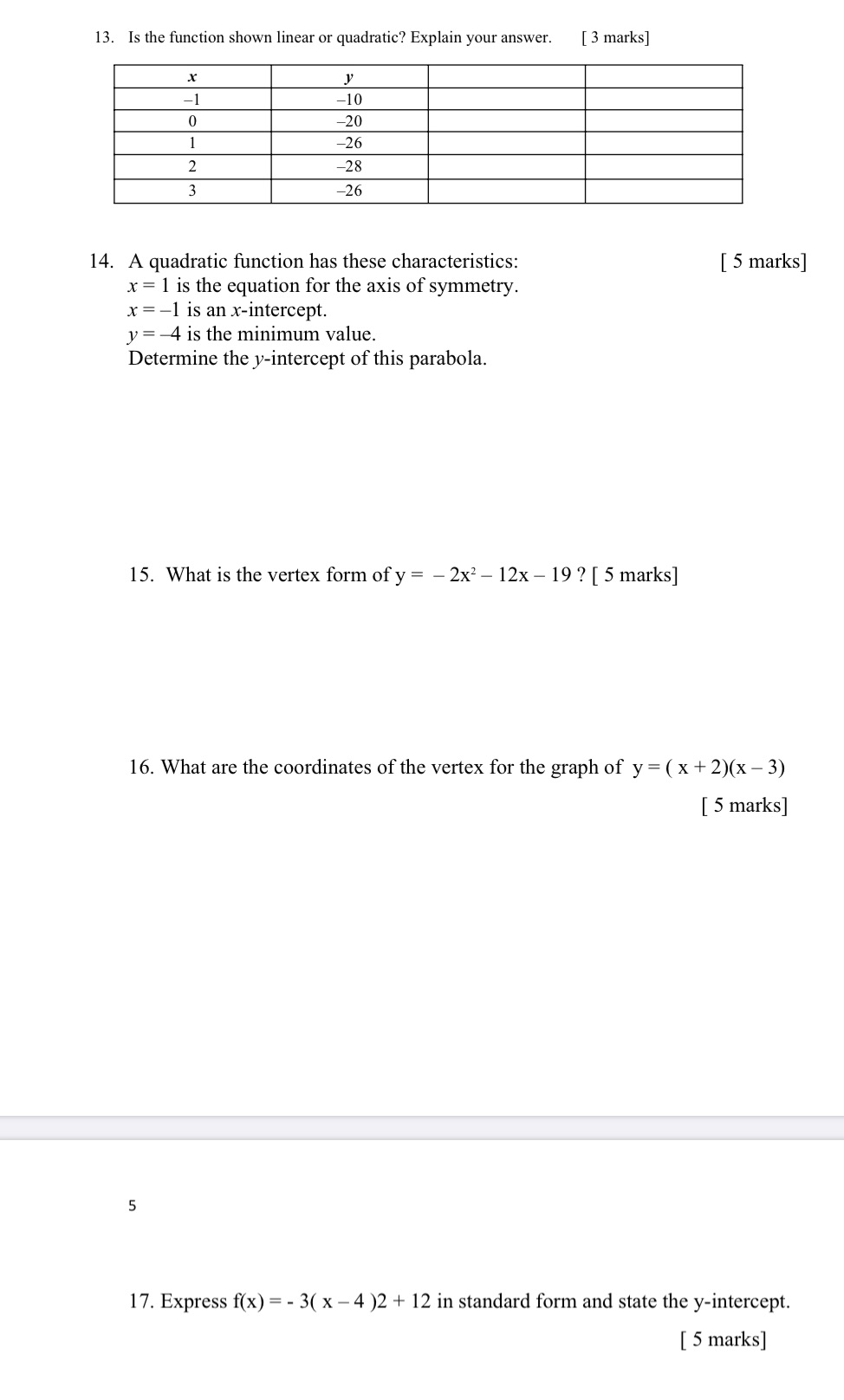 Advance functions hand writing please 13. Is the function shown linear or