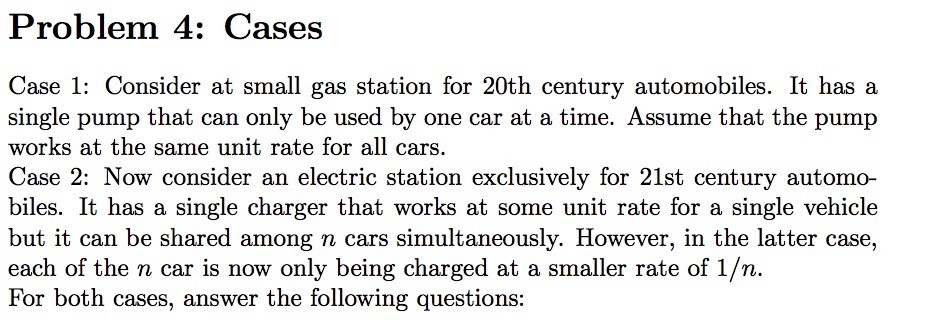  Problem 4: Cases Case 1: Consider at small gas station for