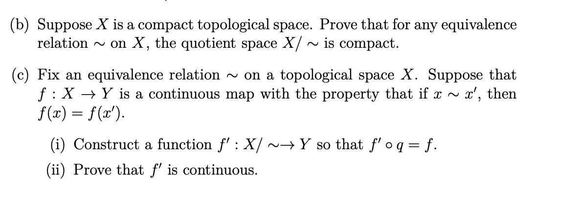 need help with this (b) Suppose X is a compact topological space.