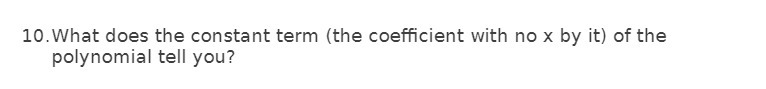  10. What does the constant term (the coefficient with no x