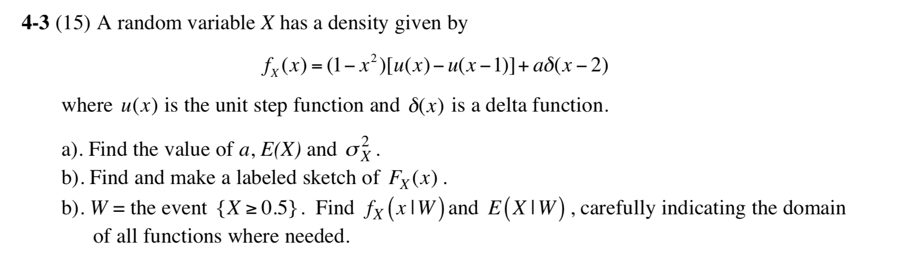  4-3 (15) A random variable X has a density given by