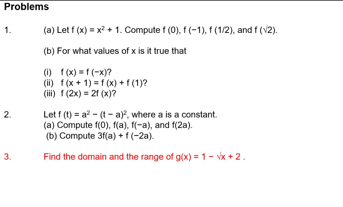  Problems 1. (a) Let f (x) = x2 + 1. Compute
