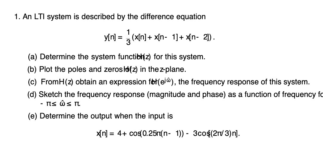  1. An LTI system is described by the difference equation y[n]