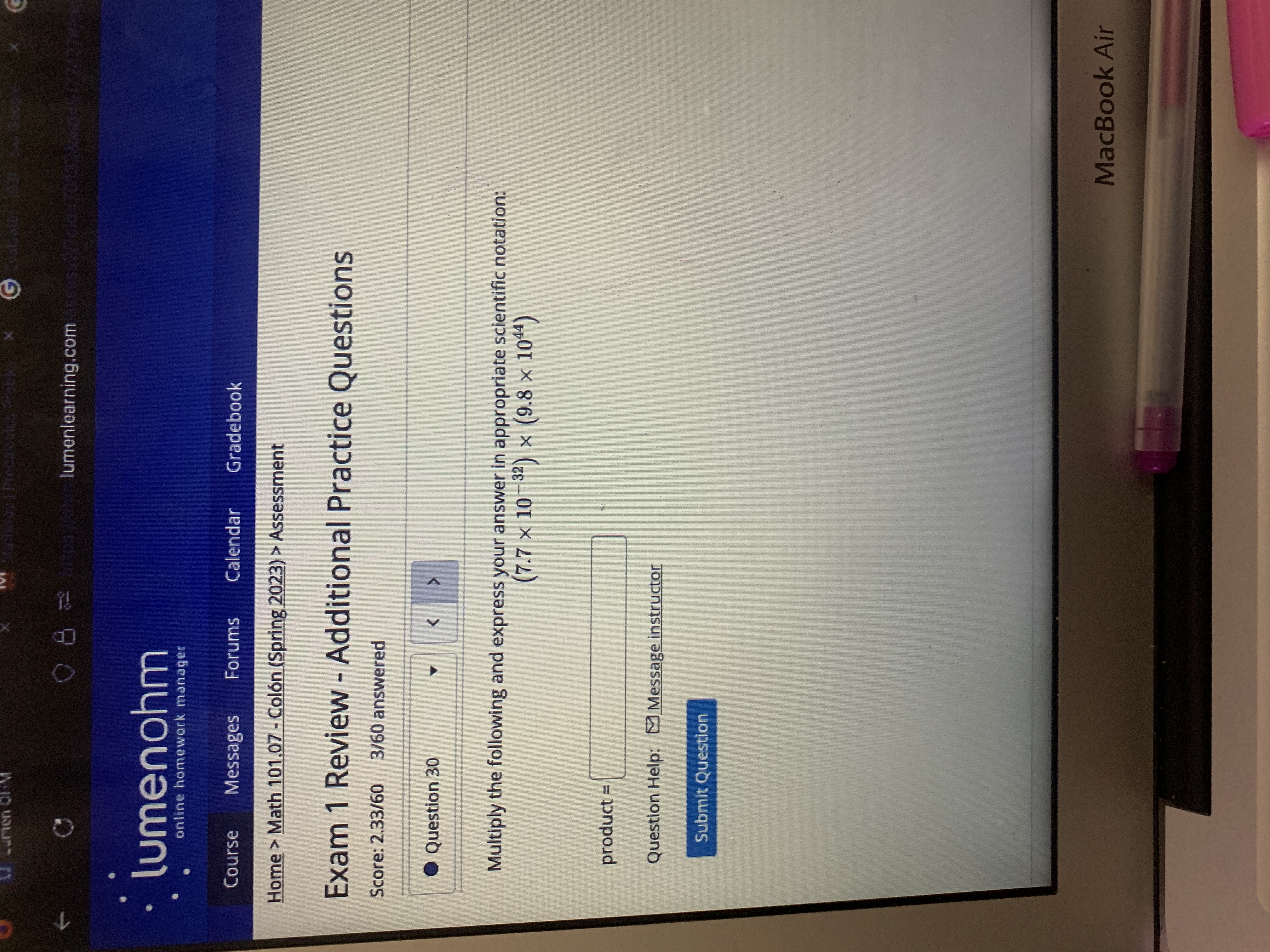 Questions Score: 2.33/60 3/60 answered . Question 29 Rewrite 0.0000475 in scientific