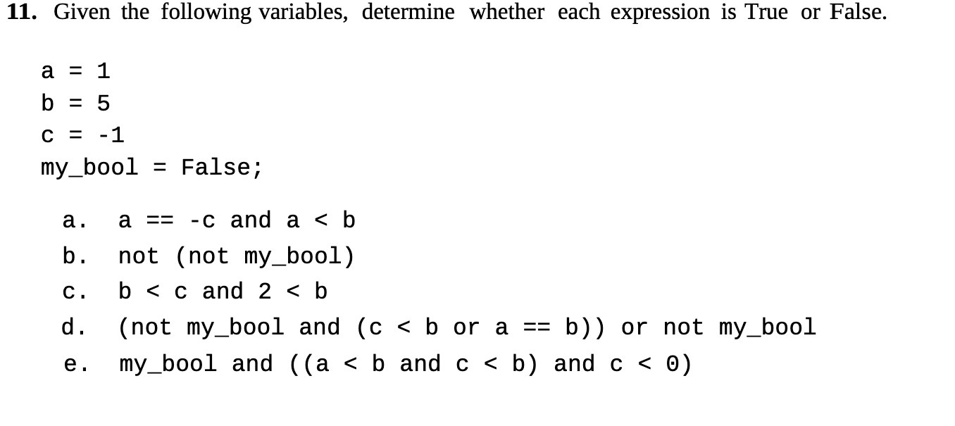  11. Given the following variables, determine whether each expression is True