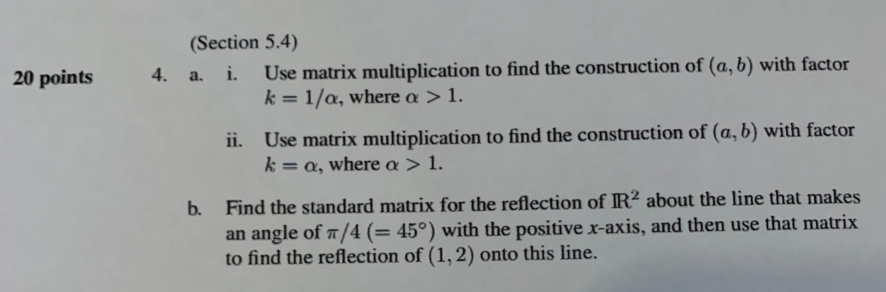 Please show step by step (Section 5.4) 20 points 4. a. i.