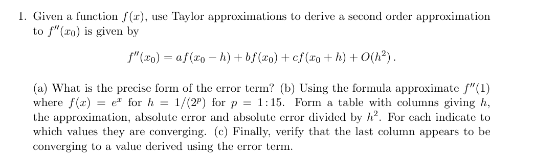 1. Given a function f (3.)), use Taylor approximations to derive