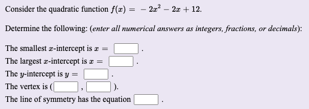 Oopens up, maximum Oopens up, minimum Oopens down, minimum The vertex is