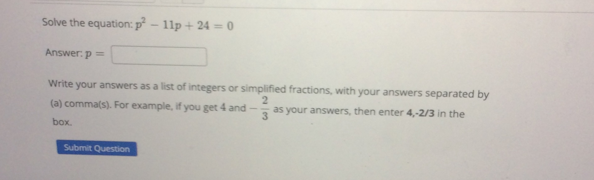Solve the equation: p - 11p + 24 = 0 Answer: