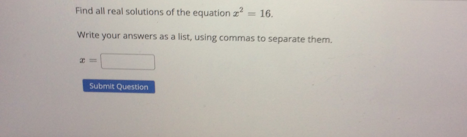 = 0. Answer. z = Write your answers as a list of